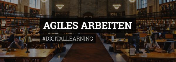 #Digitallearning - Agiles Arbeiten